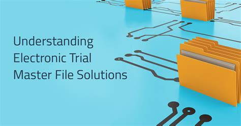 Electronic Trial Master File (eTMF) Solutions .